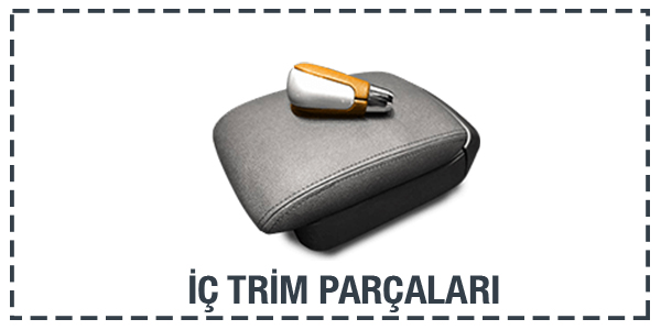 İÇ TRİM PARÇALARI